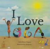 Front cover of the book 'I Love Yoga' by Anita Raina Thapan.