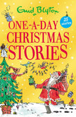Front cover of the book 'One-A-Day Christmas Stories: 25 short stories perfect for kids aged 5+!' by Enid Blyton.