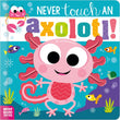 Front cover of the book 'Make Believe Ideas Never Touch an Axolotl!.' by Cara Jenkins.