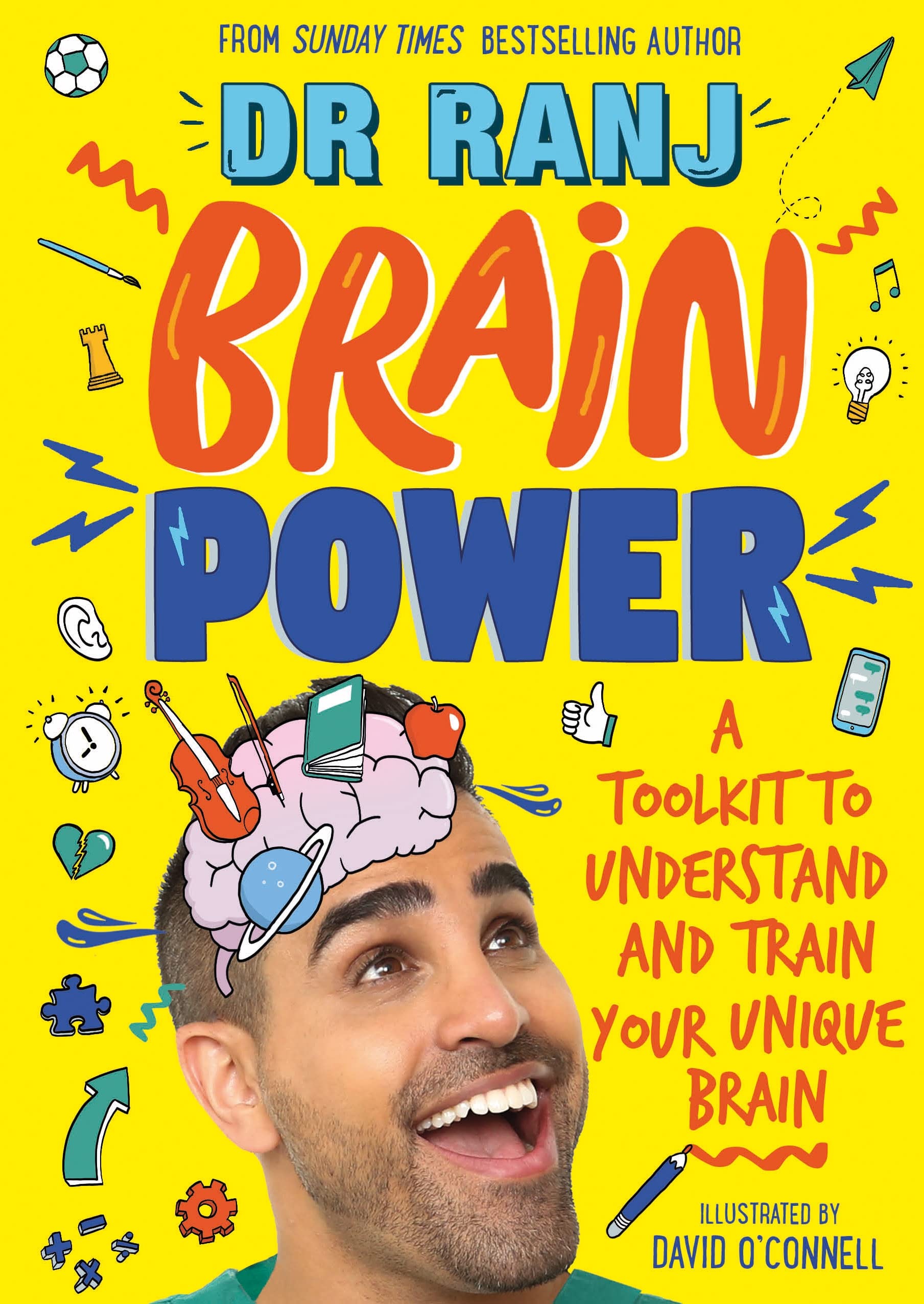 Front cover of the book 'Brain Power: A Toolkit to Understand and Train Your Unique Brain' by Dr. Ranj.