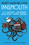 Front cover of the book 'Weird Shadows Over Innsmouth' by Stephen Jones, H.P. Lovecraft, Kim Newman, Ramsey Campbell, Michael Marshall Smith, John Glasby, Pau.