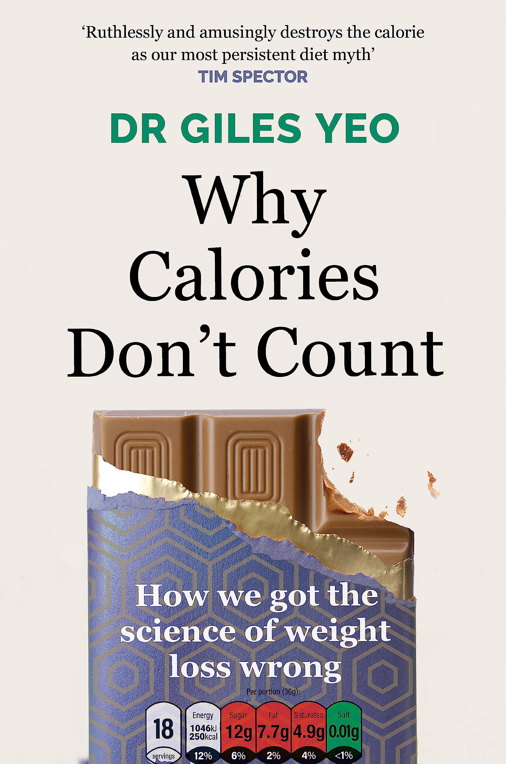 Front cover of the book 'Why Calories Don't Count' by Yeo, Dr.Giles.