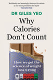 Front cover of the book 'Why Calories Don't Count' by Yeo, Dr.Giles.