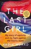 Front cover of the book 'The Last Girl: My Story of Captivity and My Fight Against the Islamic State' by Murad, Nadia.