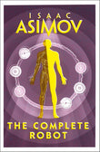 The Complete Robot [Paperback] [Jan 01, 2018] ISAAC ASIMOV NYBooksHub