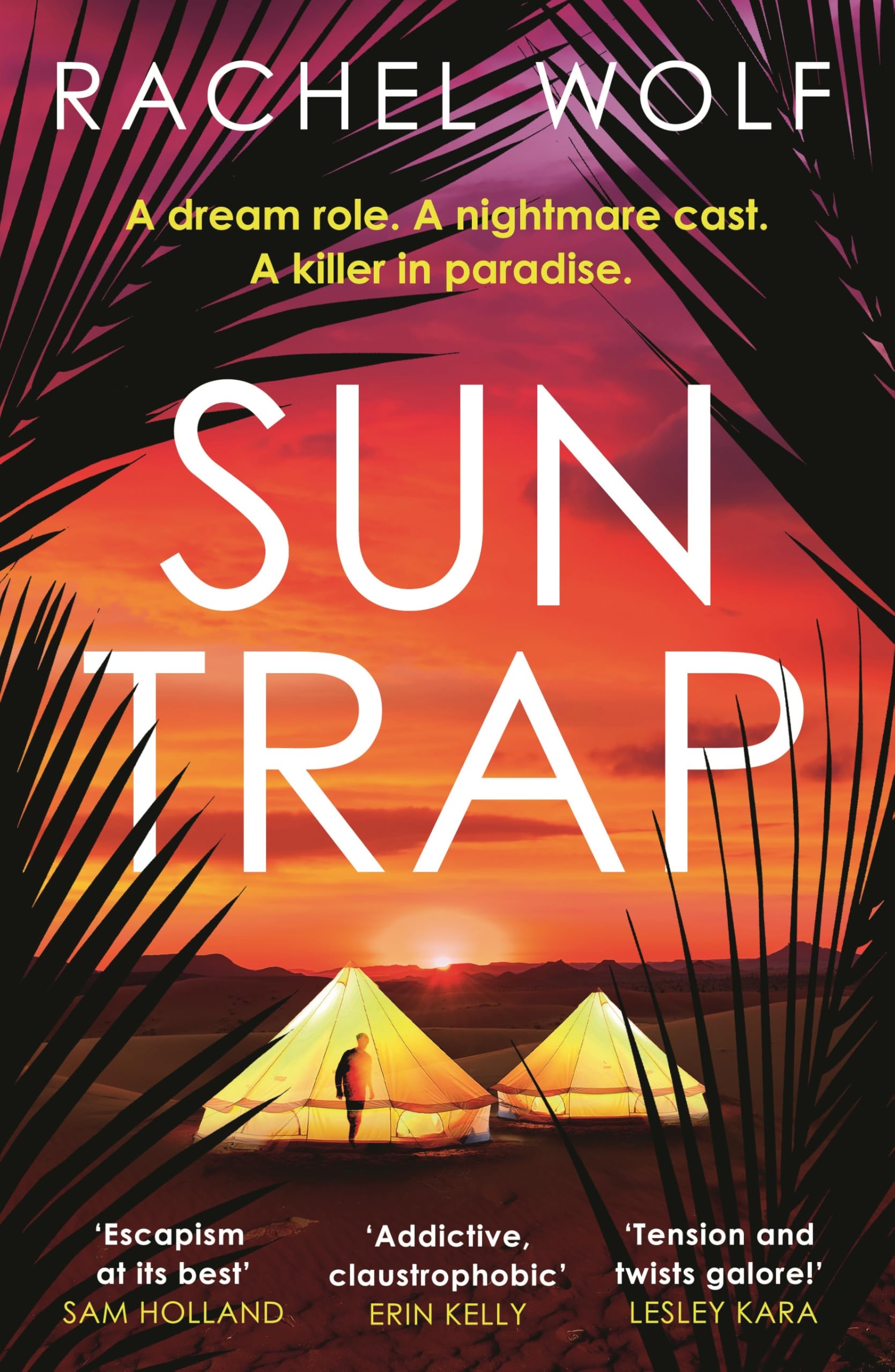 Front cover of the book 'Sun Trap: the perfect destination thriller full of twists to keep you gripped in 2026' by Rachel Wolf.