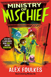 Front cover of the book 'Ministry of Mischief' by Alex Foulkes.