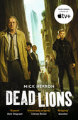 Front cover of the book 'Dead Lions: Slough House Thriller 2' by Mick Herron.