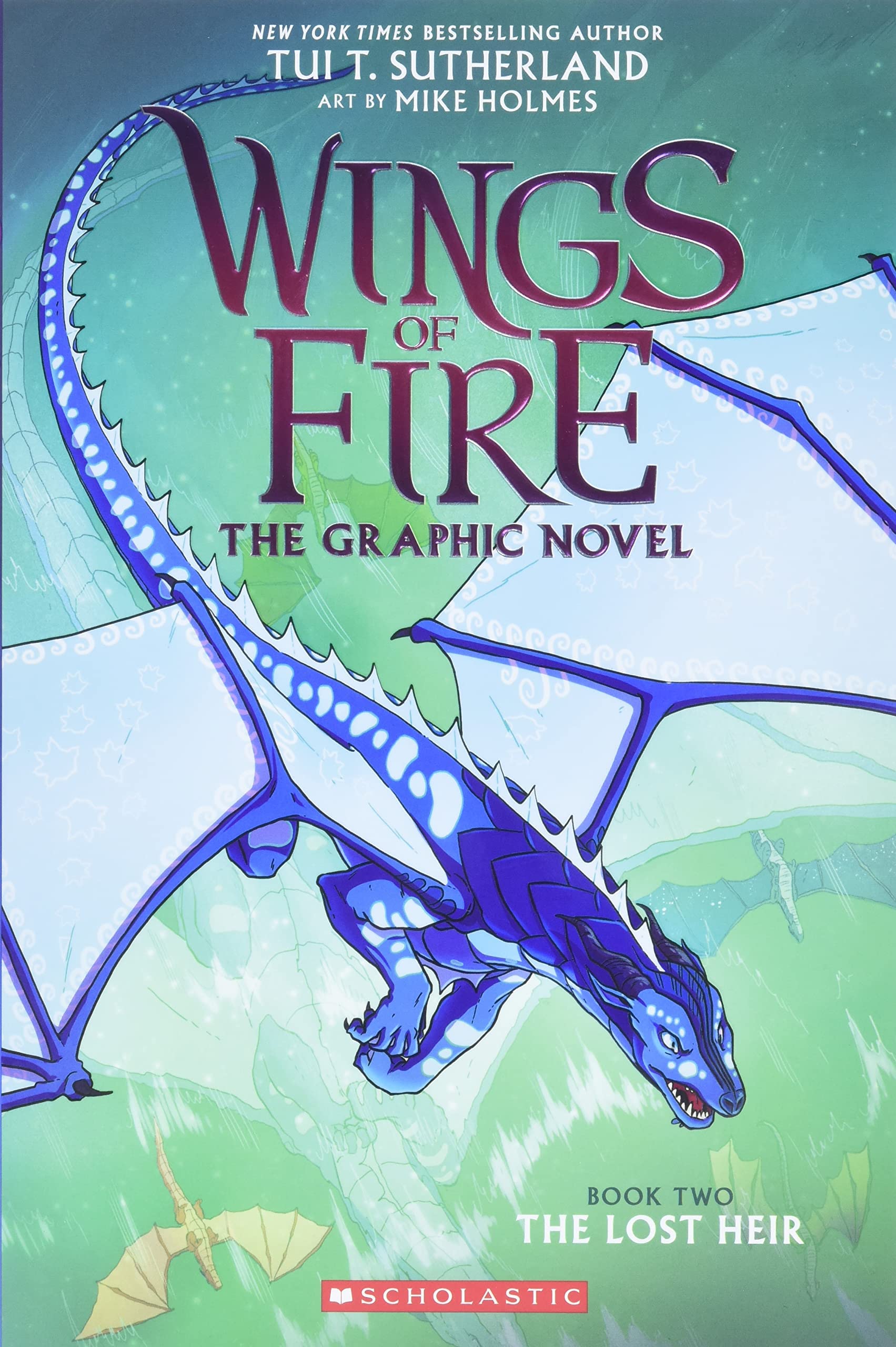 Front cover of the book 'Wings Of Fire Graphic Novel #02: The Lost Heir (Graphix)' by Tui T. Sutherland.