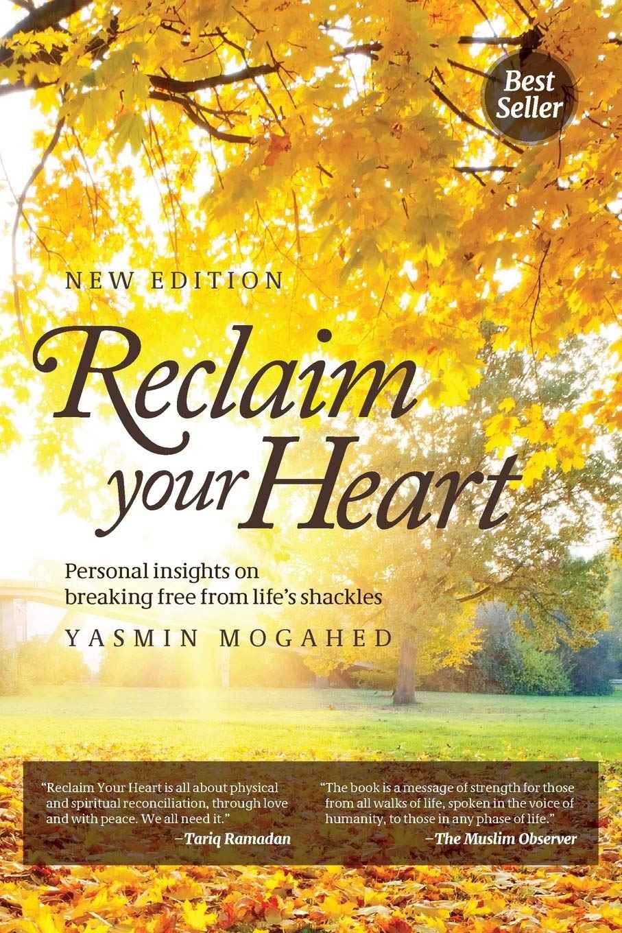 Reclaim Your Heart: Personal Insights on Braking Free from Life's Shackles PaperbackÐ  by Yasmin Mogahed