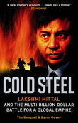 Front cover of the book 'Cold Steel: Lakshmi Mittal and the Multi-Billion-Dollar Battle for a Global Empire' by Mittal Lakshmi.