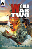Front cover of the book 'World War Two: Against The Rising Sun (Campfire Graphic Novels)' by Quinn Jason.
