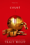 Front cover of the book 'Covet: Meet your new epic vampire romance addiction! (Crave)' by Tracy Wolff.