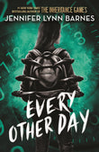 Front cover of the book 'Quercus Childrens Books Every Other Day from the bestselling author of The Inheritance Games.' by Jennifer Lynn Barnes.
