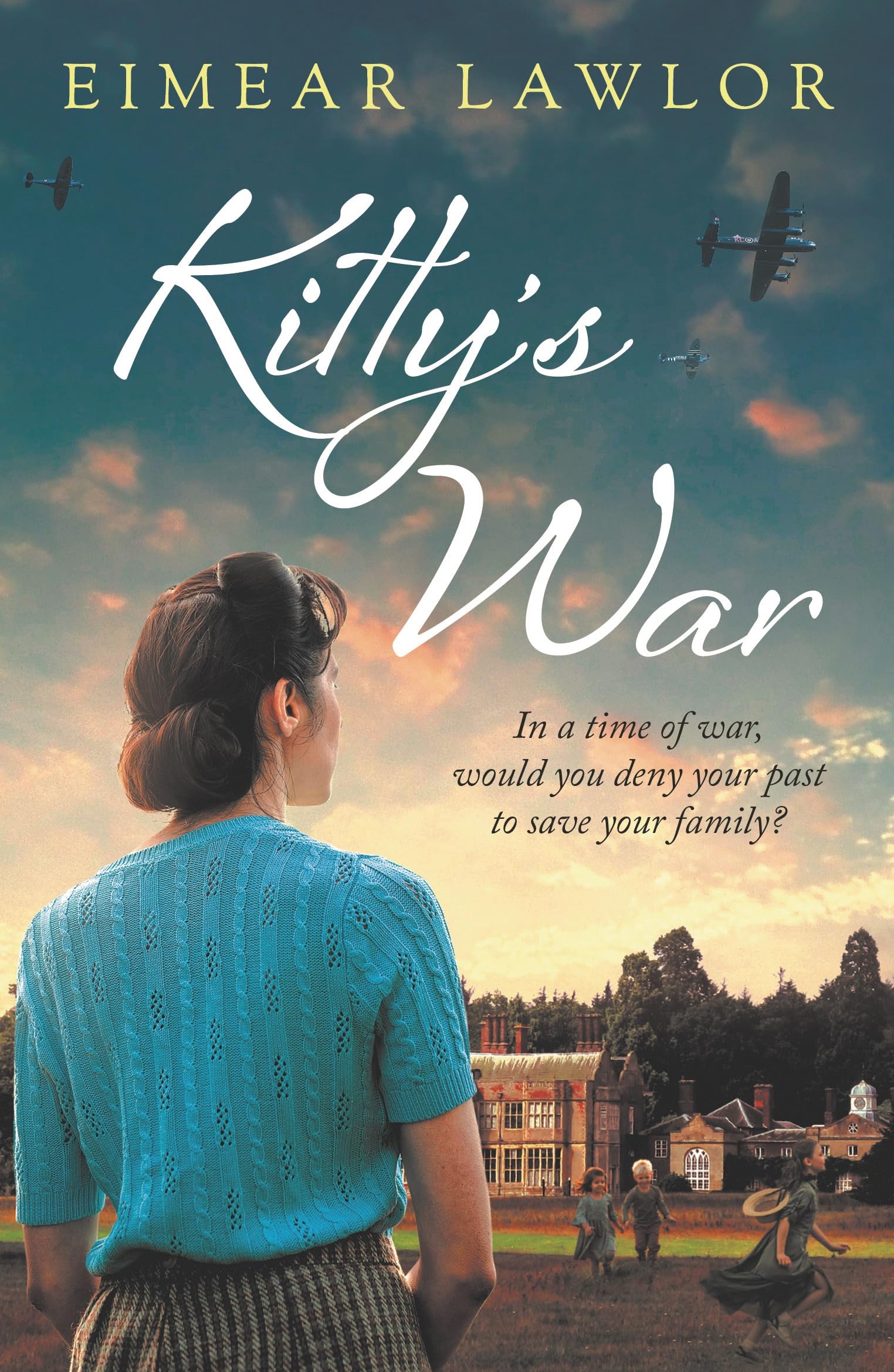 Front cover of the book 'Kitty's War: A sweeping historical fiction novel from the author of Dublin's Girl' by Eimear Lawlor.