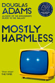 Front cover of the book 'Mostly Harmless' by Douglas Adams.