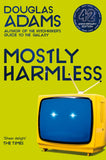 Front cover of the book 'Mostly Harmless' by Douglas Adams.