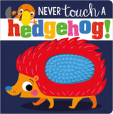 Front cover of the book 'NEVER touch a hedgehog' by Rosie Greening.