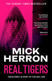 Front cover of the book 'Real Tigers: Slough House Thriller 3' by Herron, Mick.
