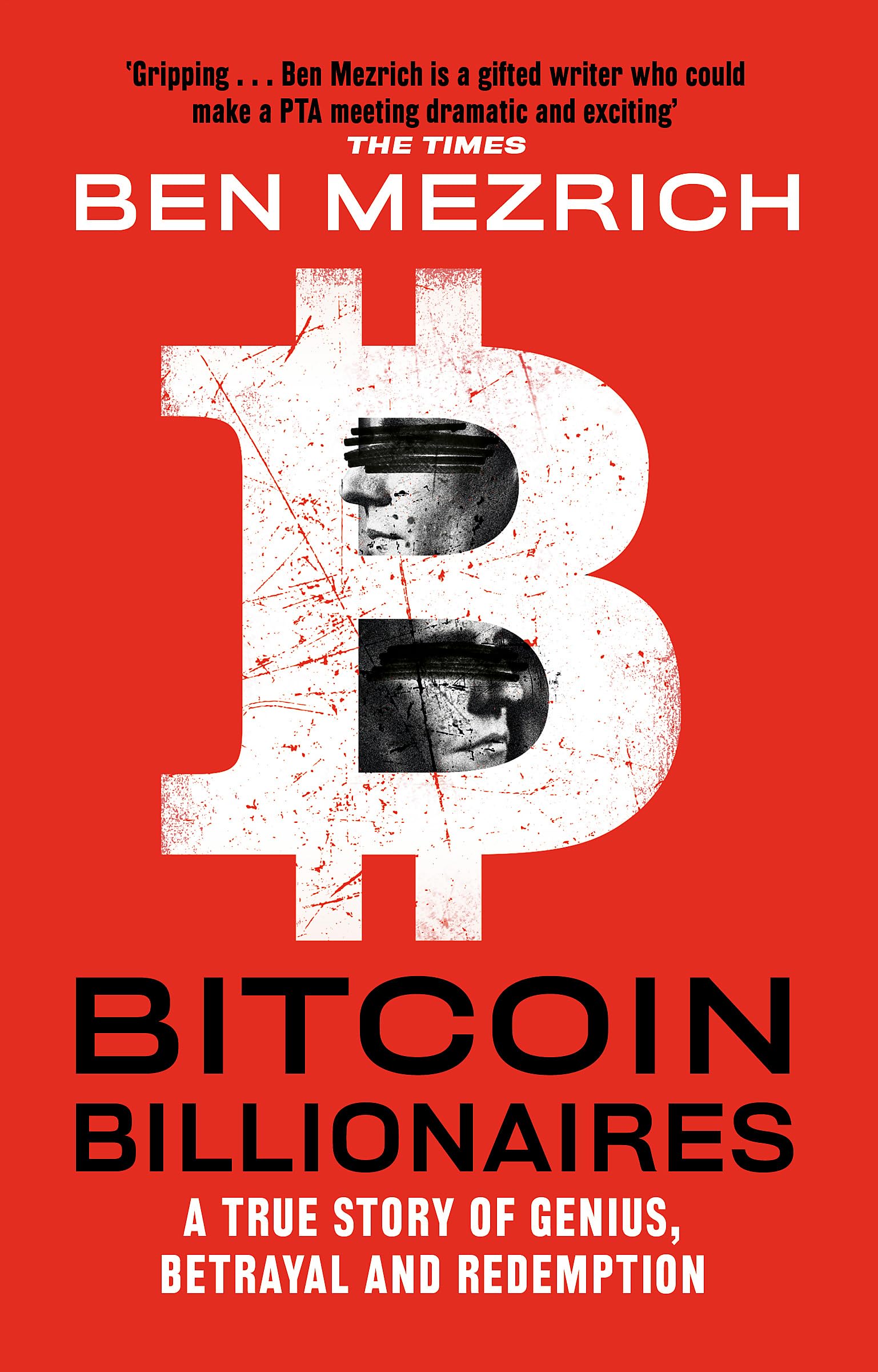 Front cover of the book 'Bitcoin Billionaires: A True Story of Genius, Betrayal and Redemption' by Mezrich, Ben.