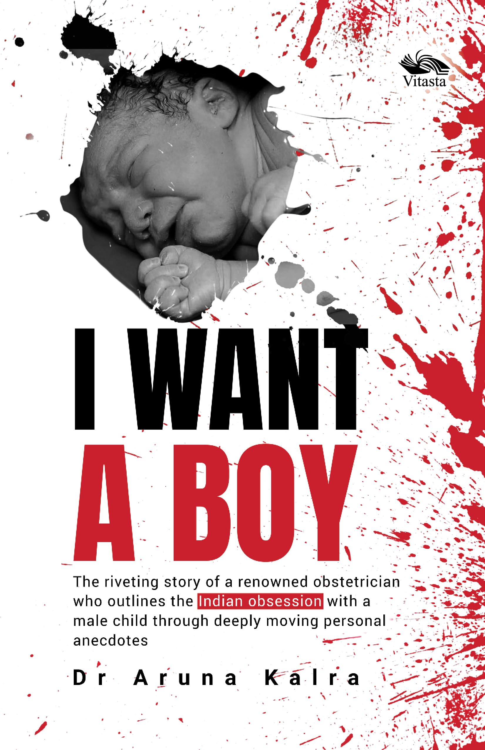Front cover of the book 'I Want A Boy' by Dr Aruna Kalra.