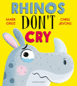 Front cover of the book 'Bloomsbury Rhinos Dont Cry.' by Mark Grist.