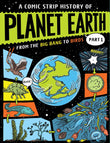 Front cover of the book 'A Comic Strip History of Planet Earth: Part 1 From the Big Bang to Birds' by Anna Claybourne.