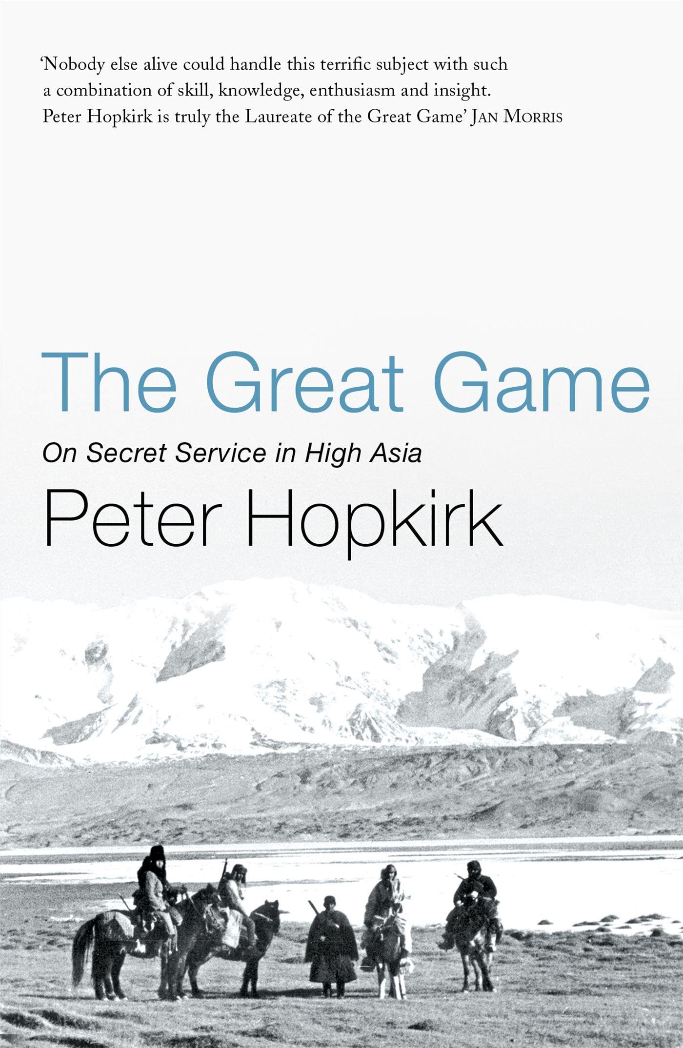 Front cover of the book 'The Great Game: On Secret Service in High Asia' by Peter Hopkirk.
