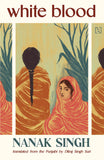 Front cover of the book 'White Blood' by Nanak Singh; translated by Dilraj Singh Suri.
