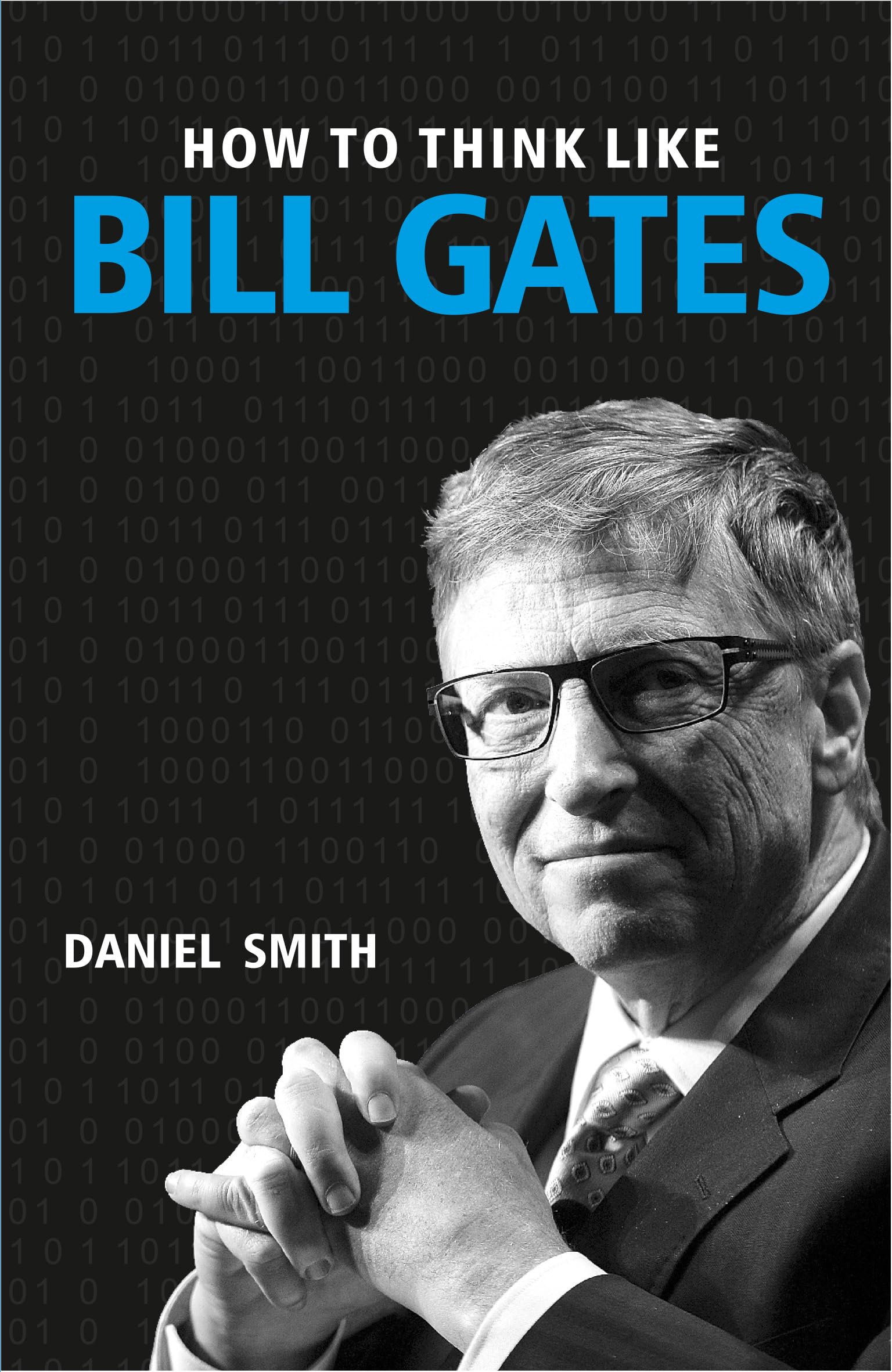Front cover of the book 'How to Think Like Bill Gates' by Willie Jolley.
