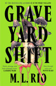 Front cover of the book 'Graveyard shift' by Rio, M. L..