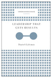 Front cover of the book 'Leadership That Gets Results (Harvard Business Review Classics)' by Goleman, Daniel.