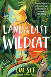 Front cover of the book 'Land of the Last Wildcat' by Lui Sit, David Dean.