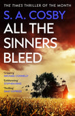 Front cover of the book 'All the sinners bleed' by S. A. Cosby.