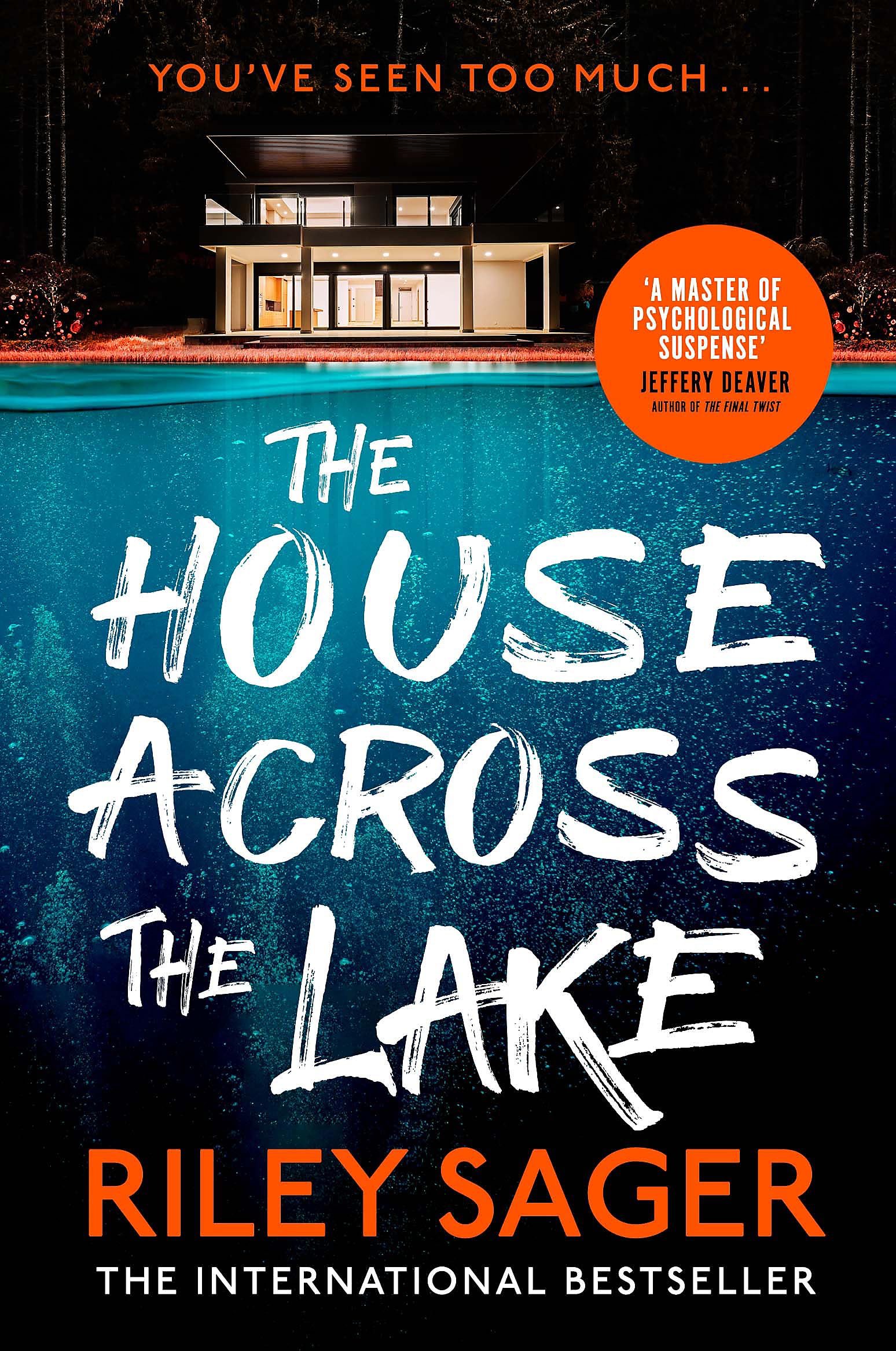 Front cover of the book 'The House Across the Lake: the utterly gripping new psychological suspense thriller from the internationally bestselling' by Sager, Riley.