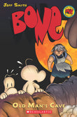 Front cover of the book 'Bone Graphic Novel #6: Old Mans Cave (Graphix)' by Jeff Smith.