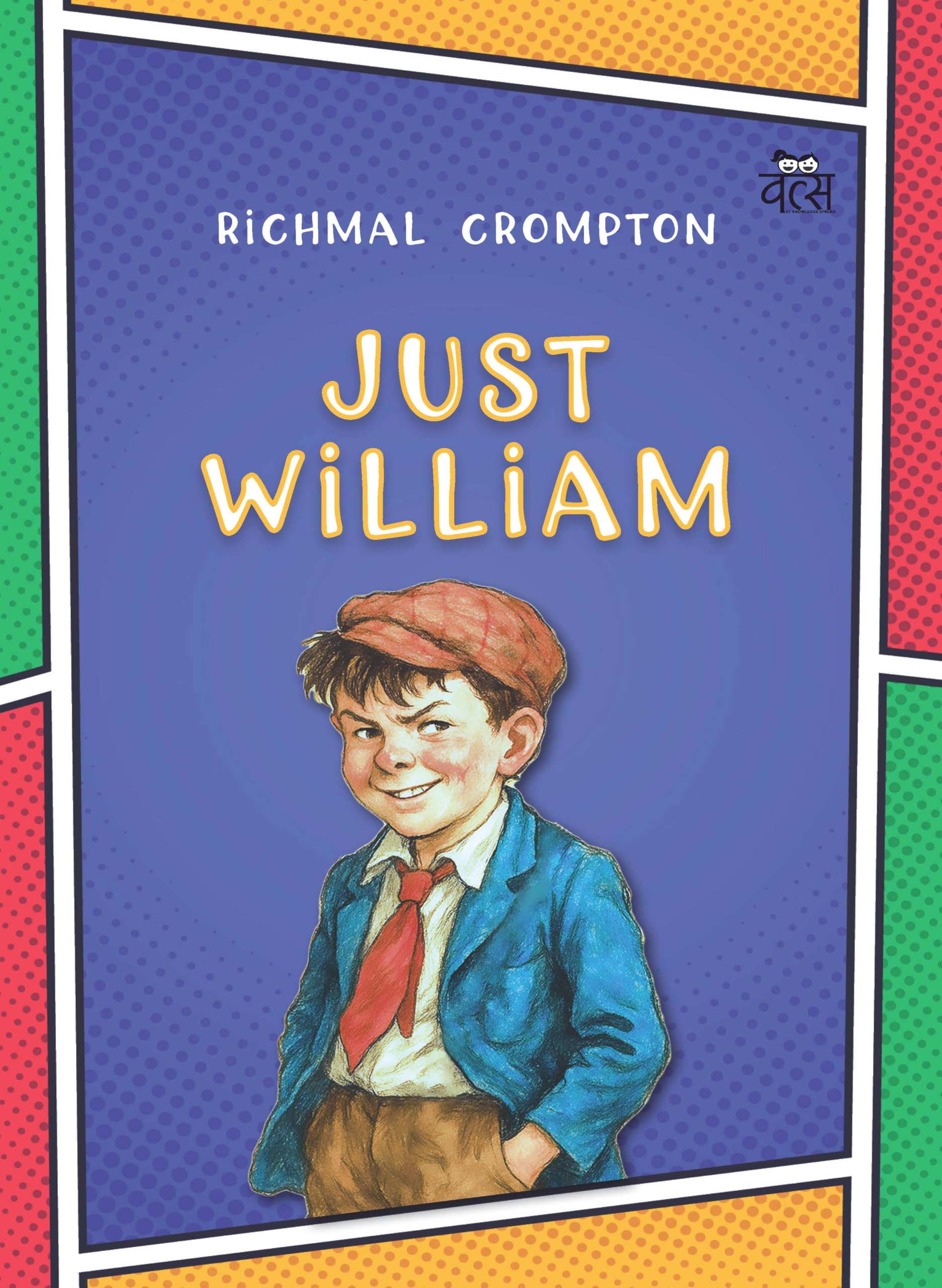 Front cover of the book 'Just William' by Richmal Crompton.