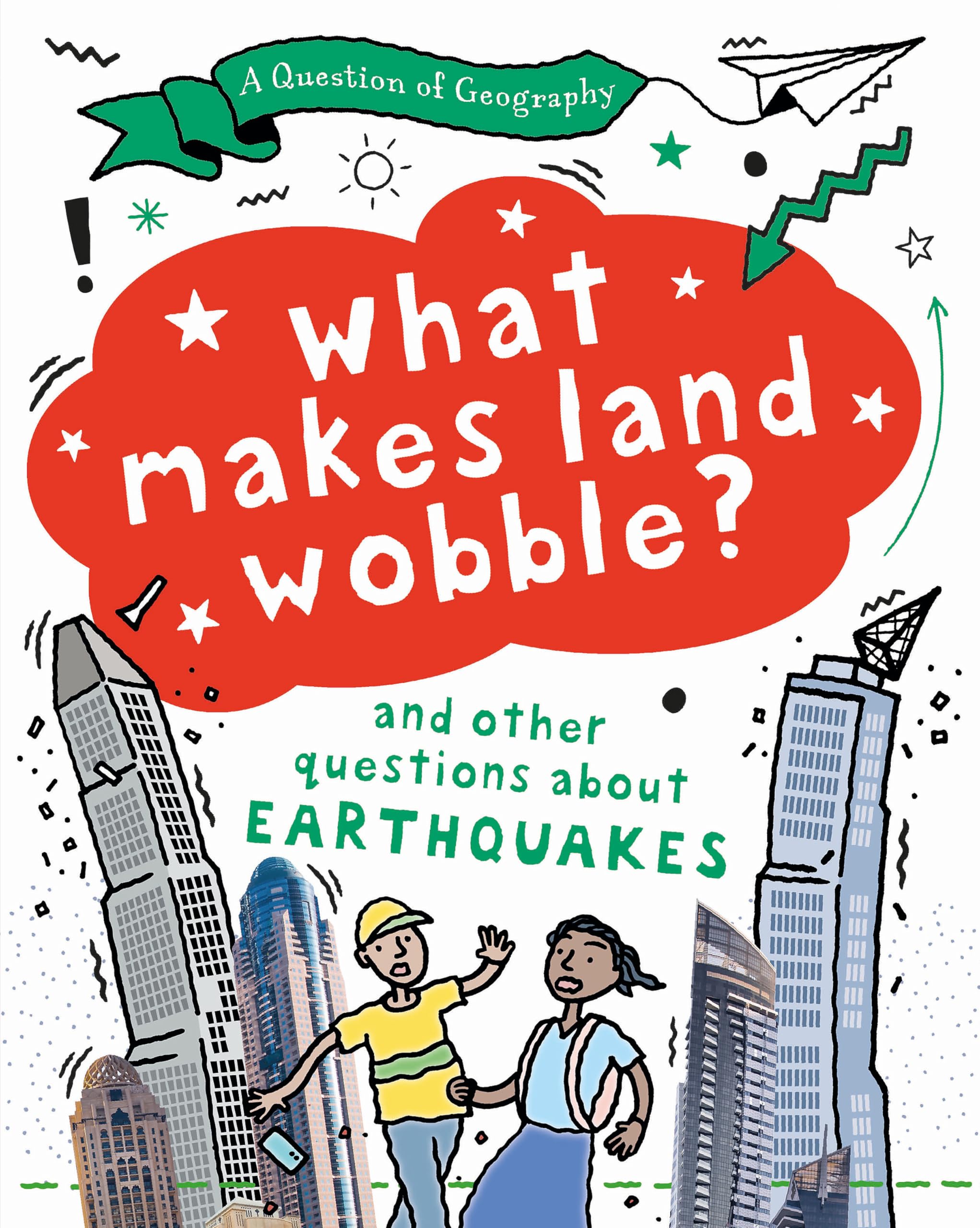 Front cover of the book 'Wayland A Question of Geography What Makes Land Wobble? and other questions about earthquakes.' by Tony and Paula Richardson.