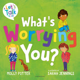 Front cover of the book 'Bloomsbury Education Whats Worrying You? A Lets Talk picture book to help small children overcome big worries.' by Molly Potter.