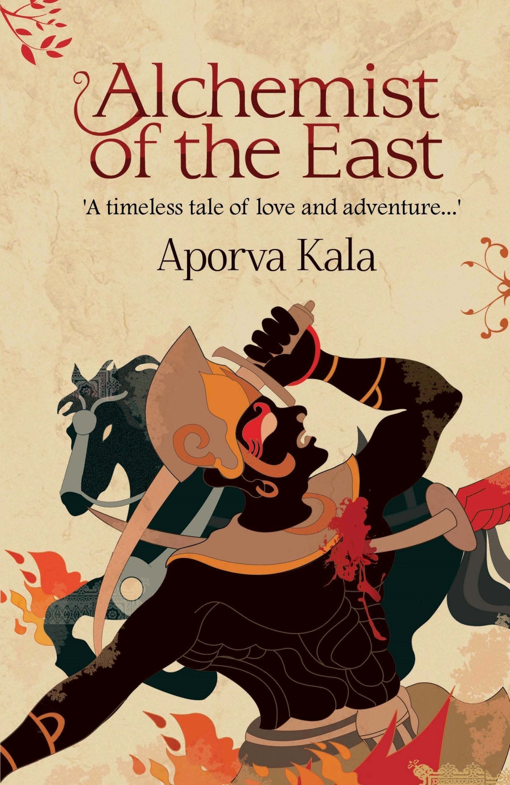 Front cover of the book 'Authorsupfront Publishing Services Private Limited Alchemist Of The East d: A timeless Tale Of Love And Adventure...' by Aporva Kala.
