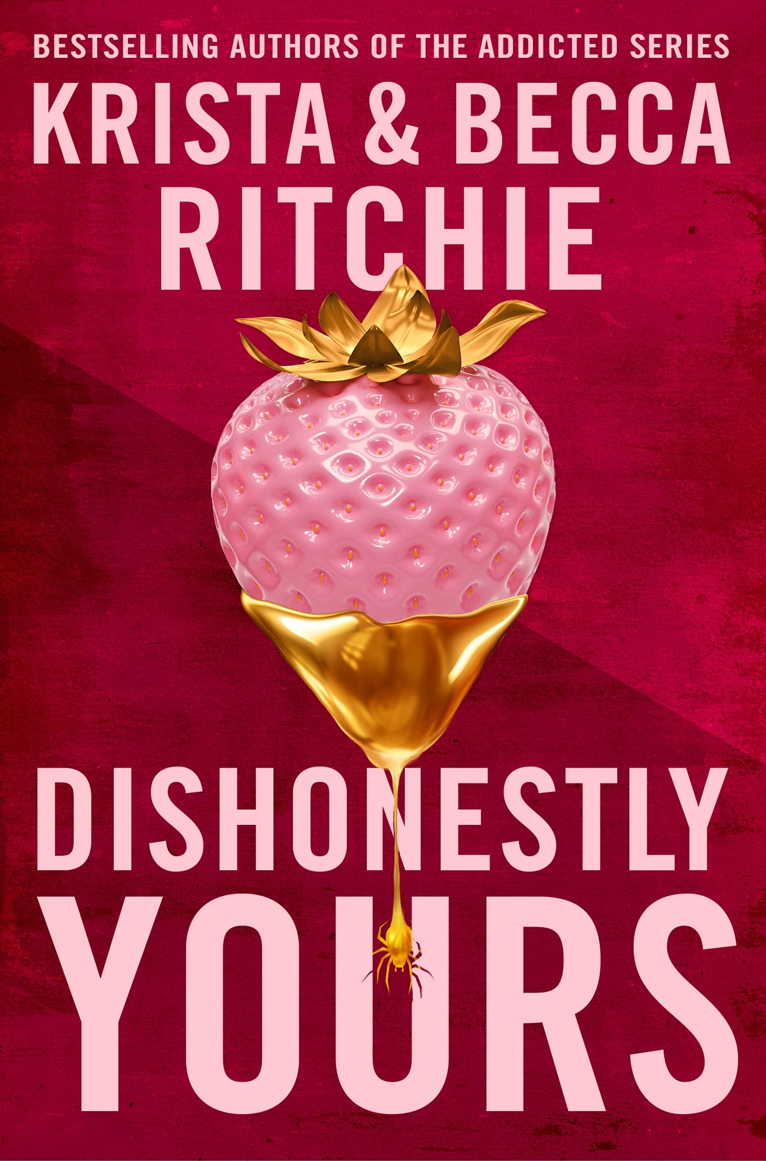 Front cover of the book 'Pan Dishonestly Yours A deliciously angsty small town romance from TikTok sensations and authors of the Addicted series' by Krista and Becca Ritchie.