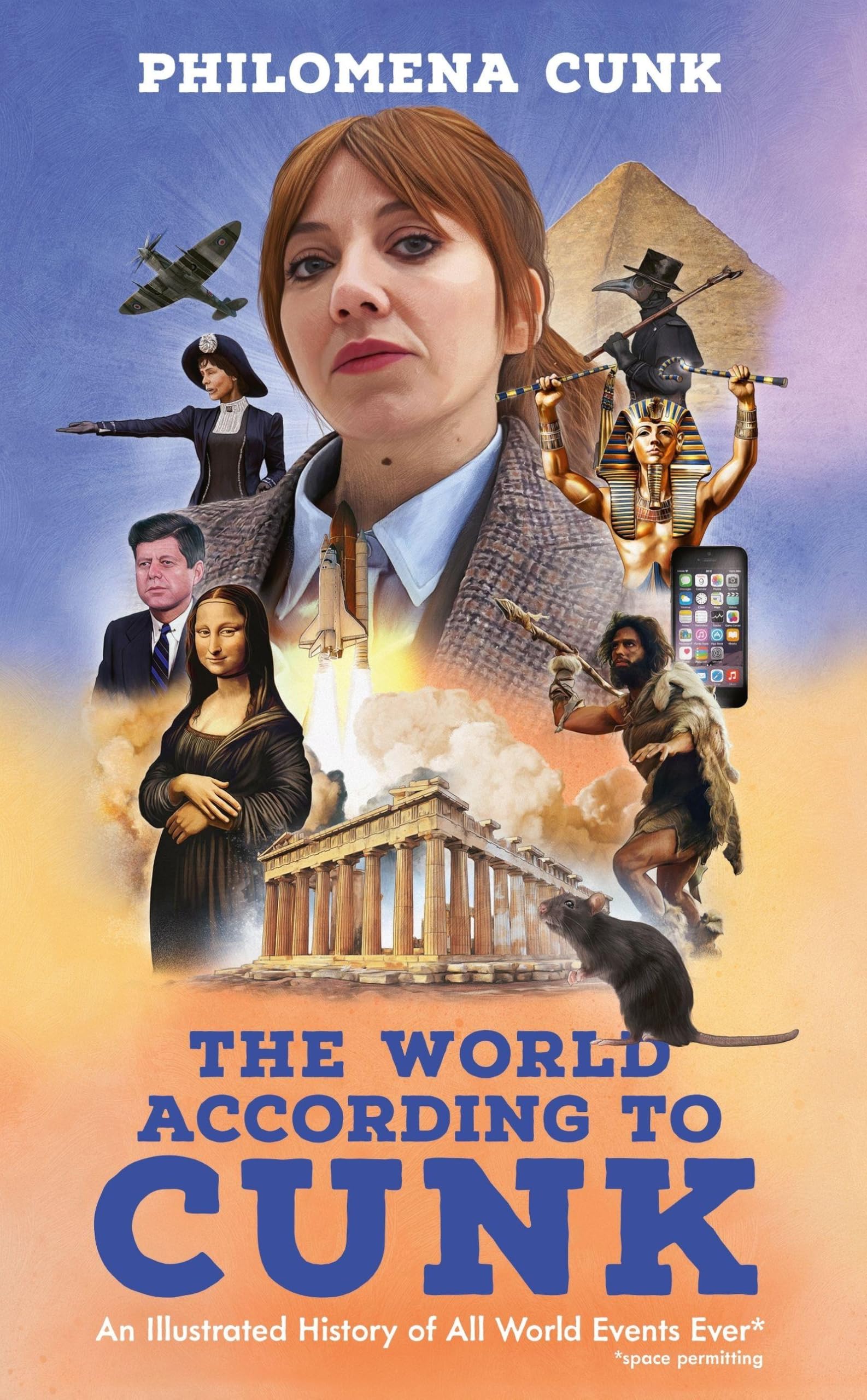 Front cover of the book 'The World According to Cunk: An Illustrated History of All World Events Ever, Space Permitting' by Philomena Cunk.
