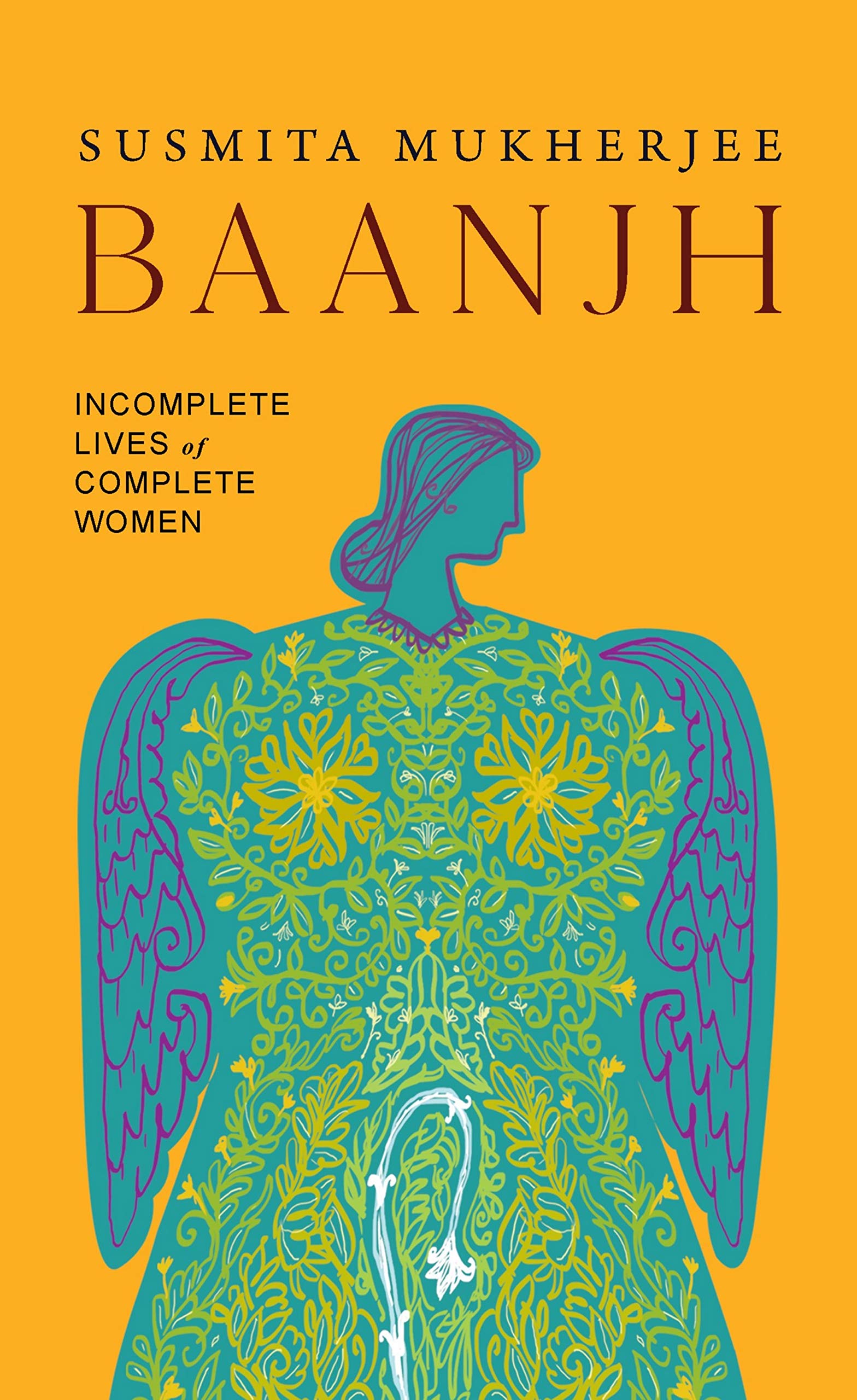 Front cover of the book 'Baanjh: Incomplete Lives of Complete Women' by Susmita Mukherjee.