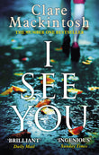 Front cover of the book 'I See You' by Clare Mackintosh.