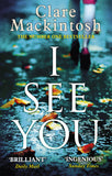 Front cover of the book 'I See You' by Clare Mackintosh.