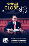 Front cover of the book 'Garage to the Globe' by Ravinder Nath Khanna.