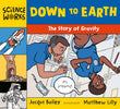 Front cover of the book 'Down to Earth: The Story of Gravity (Science Works)' by Jacqui Bailey.