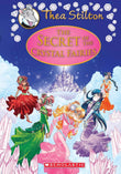 Front cover of the book 'The Secret of The Crystal Fairies (Thea Stilton Special Edition #7): A Geronimo Stilton Adventure' by Geronimo Stilton.