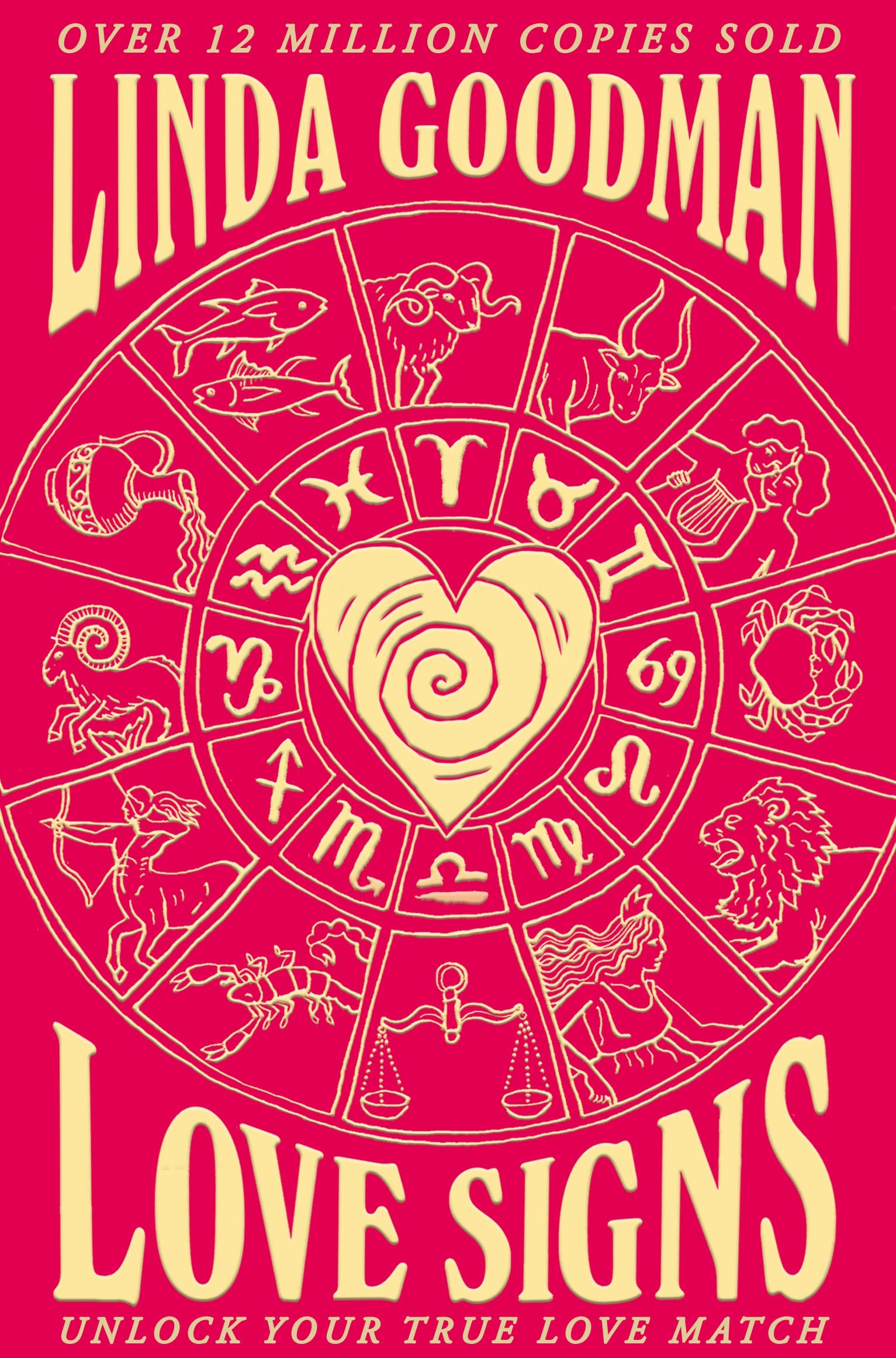 Front cover of the book 'Linda Goodman's Love Signs: New Edition of the Classic Astrology Book on Love: Unlock Your True Love Match' by Linda Goodman.