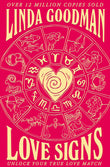 Front cover of the book 'Linda Goodman's Love Signs: New Edition of the Classic Astrology Book on Love: Unlock Your True Love Match' by Linda Goodman.